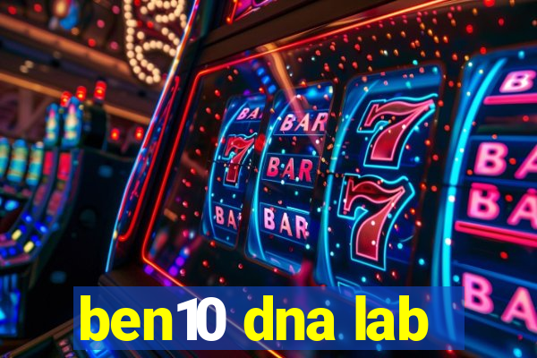 ben10 dna lab